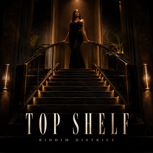 Top Shelf by Riddim District