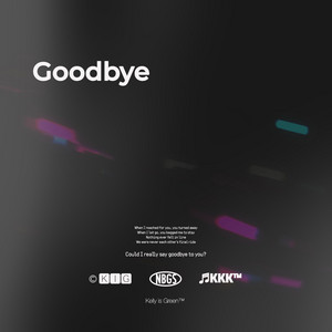 Goodbye by Kelly is Green