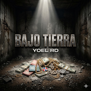BAJO TIERRA by YOEL RD