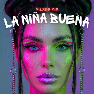 La niña buena by Vilxen Mix