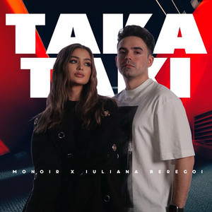Monoir & Iuliana Beregoi - Taka Taki