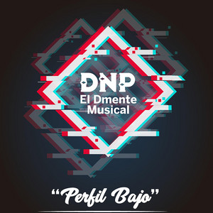 Perfil Bajo by Dnp el Dment Musical