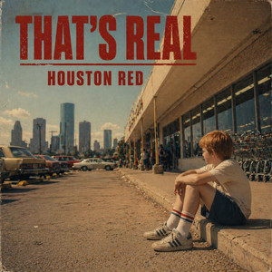 That's Real by Houston Red