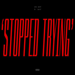 stopped trying by Jon Le Vert