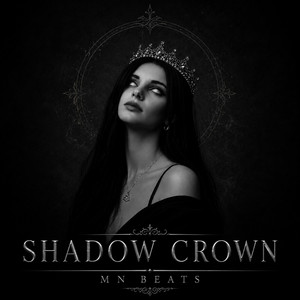 SHADOW CROWN by MN Beats