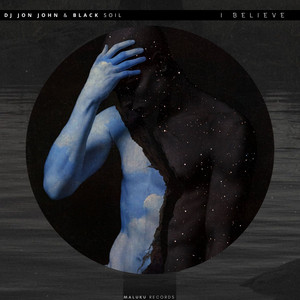 I Believe by DJ JON-JOHN, Black Soil