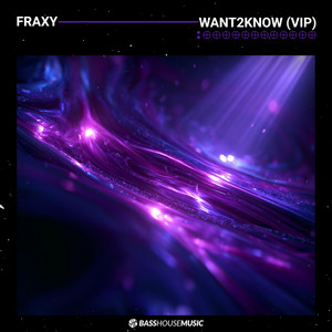 WANT2KNOW - VIP by Fraxy