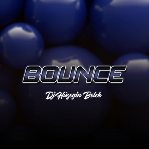 Dj Hüseyin Belek - Bounce