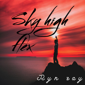 Sky high flex by Ryn Zay
