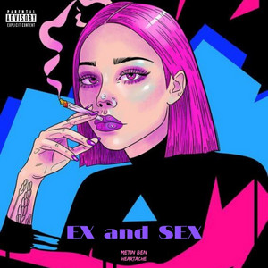Ex & Sex - Single by Metin Ben | Spotify