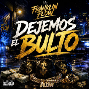 Dejemos El Bulto by Franklin Flow