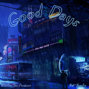 Good Days by WildFire The Producer, Yung!ce