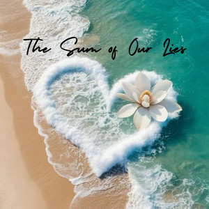 Sea South - The Sum of Our Lies