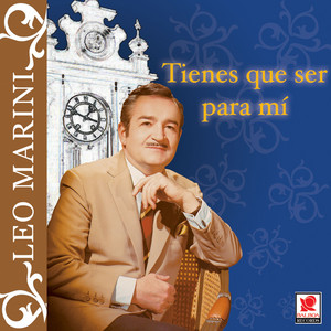 Tienes Que Ser Para Mí album