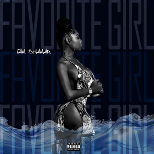 Favorite Girl by Iam Shamar