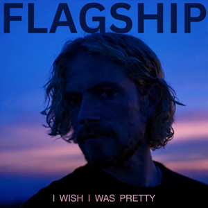 I Wish I Was Pretty by Flagship