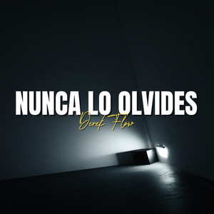 Nunca lo olvides by Derek Flow