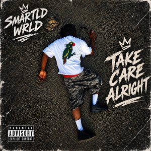 Take care alright by Smartld Wrld