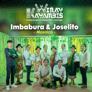 Wiñay Kayambis - IMBABURA & JOSELITO