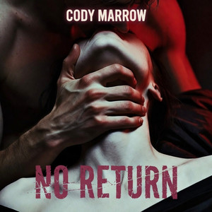 No Return by Cody Marrow