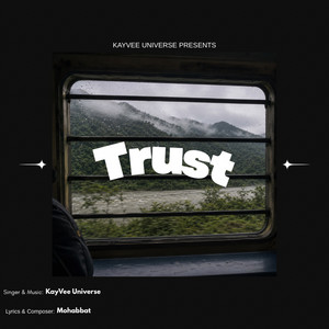 Trust by KayVee Universe, Mohabbat