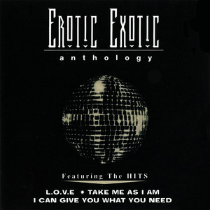 I Can Give You What You Need by Erotic Exotic