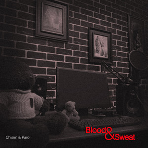 Blood & Sweat by Chisim, Paro