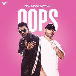 King - OOPS (feat. Masked Wolf)