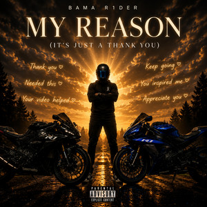 My Reason (It's Just A Thank You) by Bama R1der