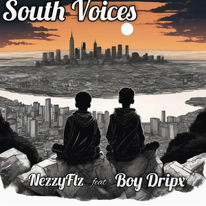 South Voices by NezzyFlz, Boy Dripx