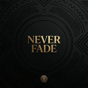 Never Fade by Tony El Campeon