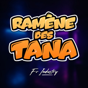 Ramène des tana by Fv industry