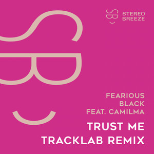 Trust Me - TrackLab Remix by Fearious Black, camilma, TrackLab