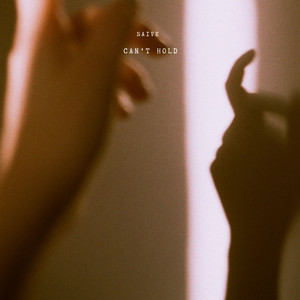 Can't Hold by Saive
