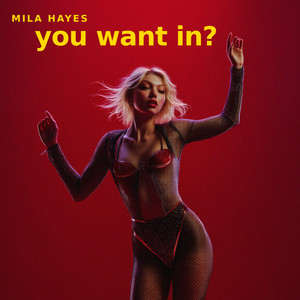 You want in? by Mila Hayes