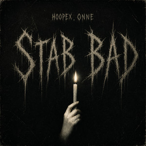 Stab Bad by Hoopex, ONNE