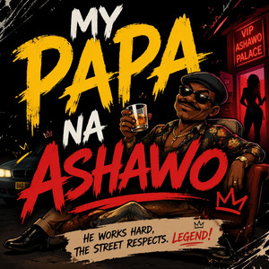 My papa na ashawo by Youngest Dj Ak