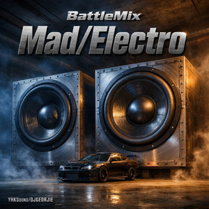Mad Electro BattleMix by YHK Sound, DJ GEORJIE