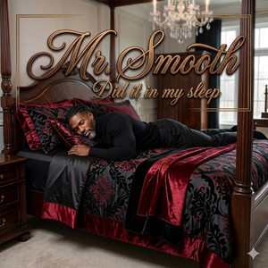 Did it in my sleep by Mr.Smooth
