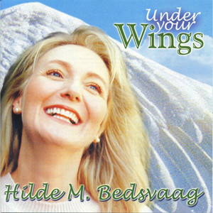 北欧AOR◆HILDE M. BEDSVAAG/UNDER YOUR WINGS Hilde Bedsvaag | Spotify