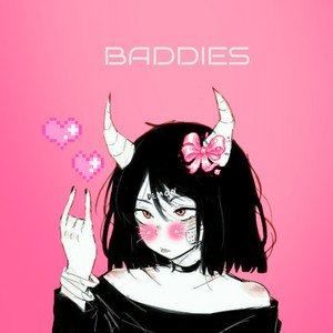 Baddies by IDEKI