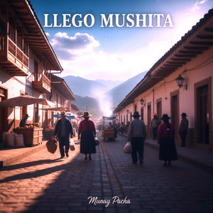 Llego Mushita by Munay Pacha