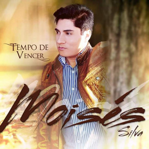 Moises Silva - Tempo de Vencer