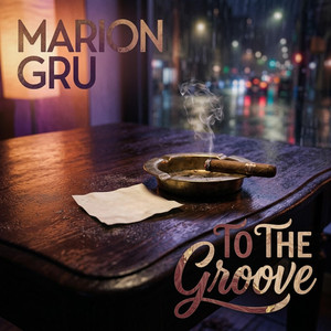 To The Groove by Marion Gru