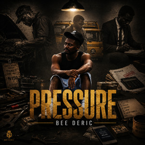 Pressure by Bee Deric