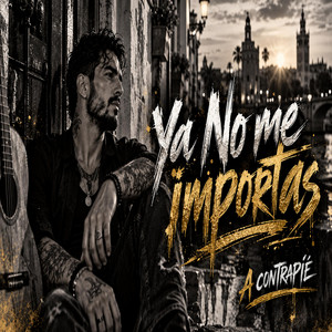 Ya no me importas by Acontrapié