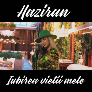 Haziran - Iubirea Vietii Mele