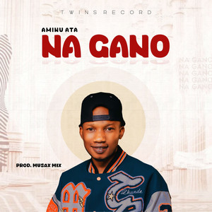 Aminu A.T.A - Na Gano