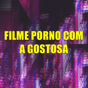 Filme Porno Com a Gostosa - song and lyrics by DJ Karen | Spotify
