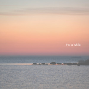 For a While by Evan Scudo